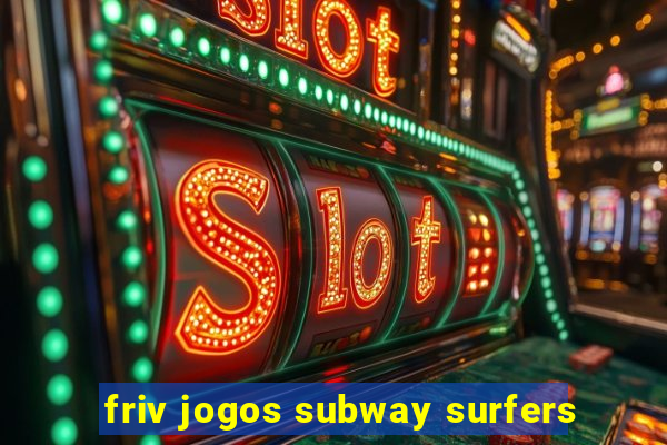 friv jogos subway surfers